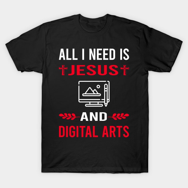 I Need Jesus And Digital Art Arts T-Shirt by Good Day